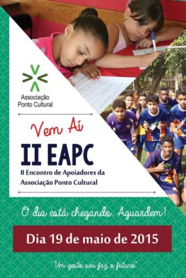Fotos do II EAPC - Encontro de Apoiadores da Associação Ponto Cultural